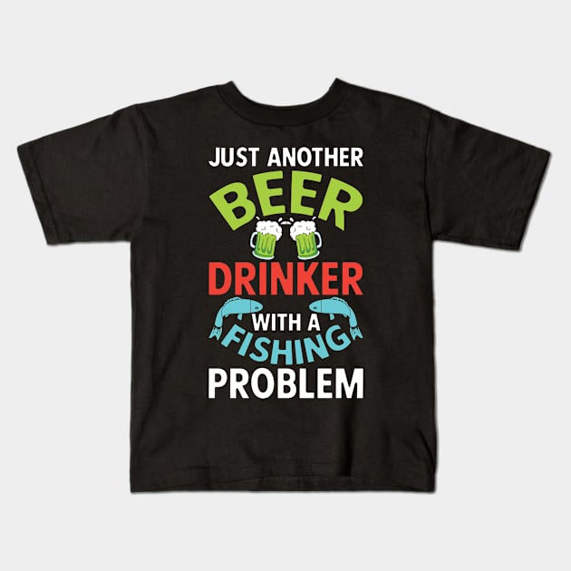 Beer Drinker with Fishing Problem Kids T-Shirt by Qwerdenker Music Merch